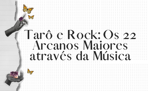 Tarô e Rock: Os 22 Arcanos Maiores através da Música