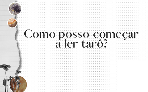 Como posso começar a ler tarô?